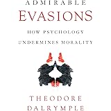 Admirable Evasions: How Psychology Undermines Morality