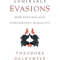 Admirable Evasions: How Psychology Undermines Morality