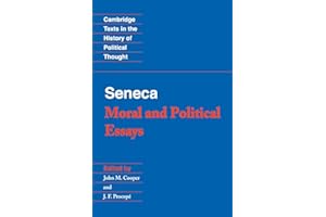 Seneca: Moral and Political Essays (Cambridge Texts in the History of Political Thought)