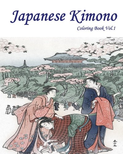 Download Japanese Kimono : Coloring Book Vol.1: An Adult Coloring Book of Kimono in a Variety of Styles (Volume 1)