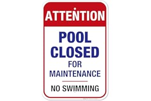 SIGO SIGNS Pool Closed for Maintenance, No Swimming Sign, Pool Sign, 12x18 Inches, Rust Free .063 Aluminum, Fade Resistant, Made in USA