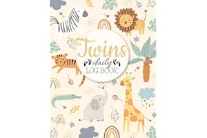 Twins Daily Log Book: Tracker For Newborns To Record Feedings, Diapers, Sleep, Milestones And More. Neutral Design, Double Pages And Easy To Use.