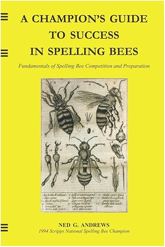 Download A Champion's Guide to Success in Spelling Bees: Fundamentals of Spelling Bee Competition and Preparation (English Edition) PDF