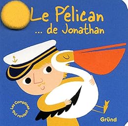 Le  pélican de Jonathan