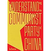 Understanding the Communist Party of China