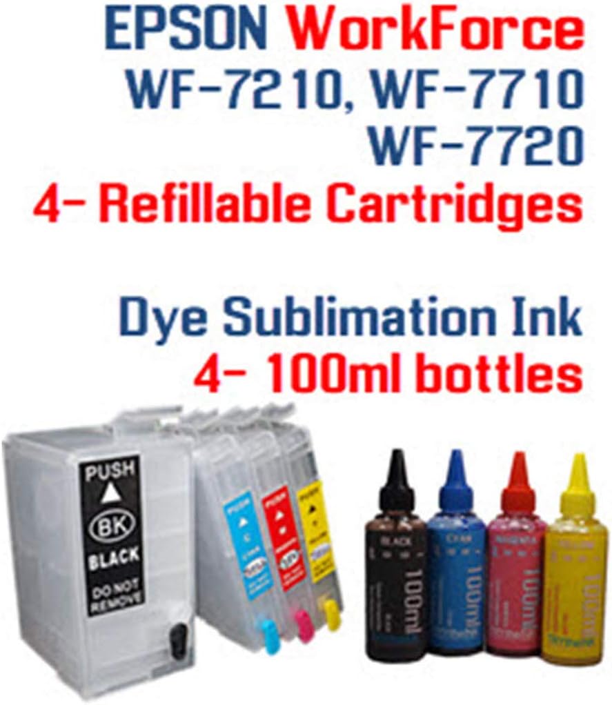 Dye Sublimation Ink - Workforce WF-7210 WF-7710 WF-7720 Printer Refillable Ink Cartridge Package - 4 Multi-Color Bottles 100ml Each Color - 4 Refillable Ink cartridges