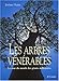 Les arbres vénérables by 