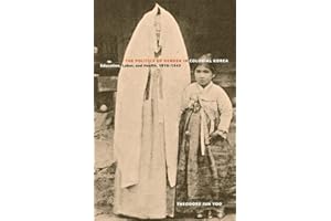 The Politics of Gender in Colonial Korea: Education, Labor, and Health, 1910–1945 (Volume 3) (Asia Pacific Modern)