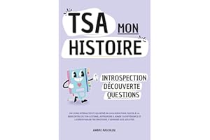 TSA, MON HISTOIRE: Livre interactif et illustré sur l'autisme chez l'adulte