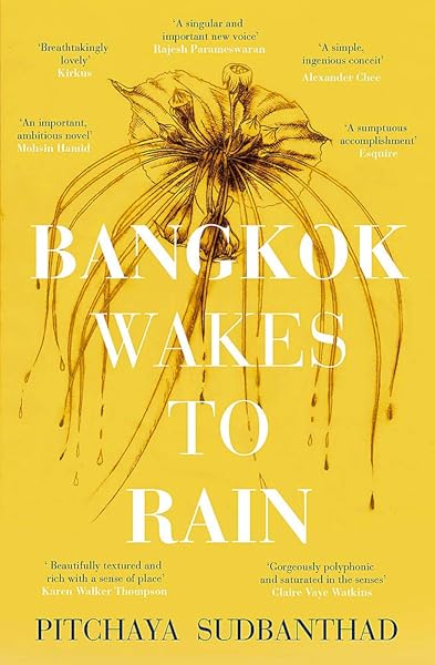 Bangkok Wakes To Rain Sudbanthad Pitchaya Amazon Com Books Bangkok Wakes To Rain Sudbanthad Pitchaya Amazon Com Books