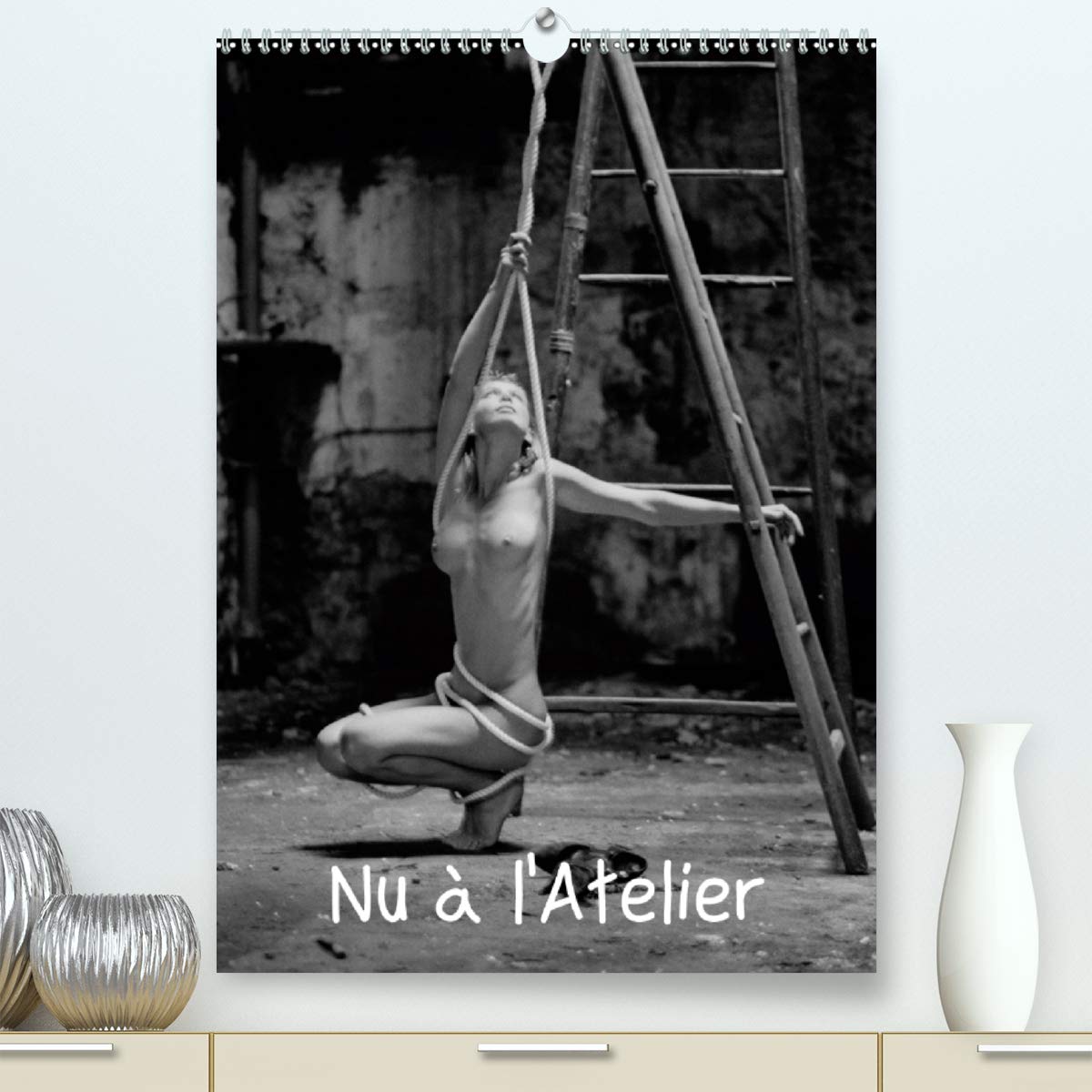 Nu à l'Atelier 2020: Photos de nus dans un ancien atelier désaffecté (Calvendo Art)