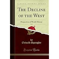 洋書 Oswald Spengler The Decline of the West The Decline of the West: Perspectives of World-History