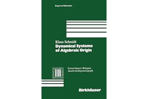 Dynamical Systems of Algebraic Origin (Progress in Mathematics, 128)