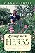 Living with Herbs: A Treasury of Useful Plants for the Home and Garden by