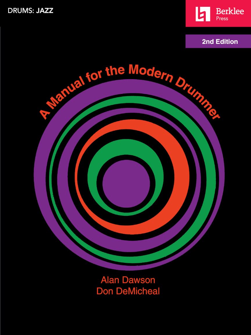 A Manual for the Modern Drummer - 2nd Edition.