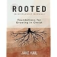 Rooted [Discipleship Manual]: Foundations for Growing in Christ