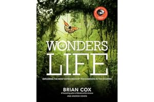 Wonders of Life: Exploring the Most Extraordinary Phenomenon in the Universe