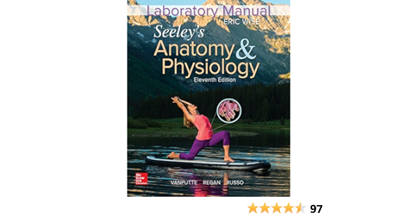  Laboratory Manual For Seeley S Anatomy Physiology 9781259671296 Wise Eric Books