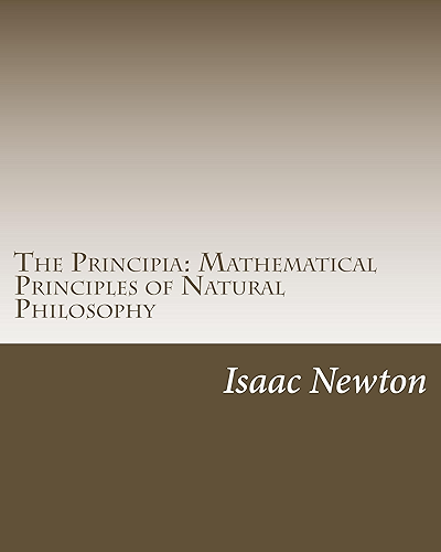 Download The Principia: Mathematical Principles of Natural Philosophy (English Edition) PDF