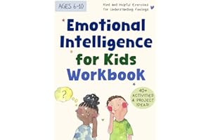 Emotional Intelligence for Kids Workbook: Understanding Feelings, Self-Regulation and Mindfulness