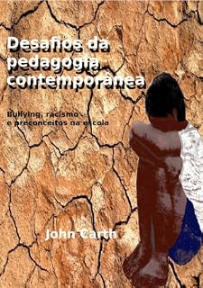 Livro Desafios da Pedagogia Contemporânea: Bullying, Racismo e outros preconceitos