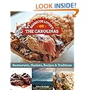 Barbecue Lover's the Carolinas: Restaurants, Markets, Recipes &amp; Traditions