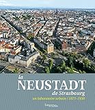 La Neustadt de Strasbourg: Un laboratoire urbain (1871-1930) (French Edition) by