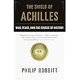 The Shield of Achilles: War, Peace, and the Course of History