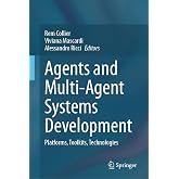 Agents and Multi-Agent Systems Development: Platforms, Toolkits, Technologies