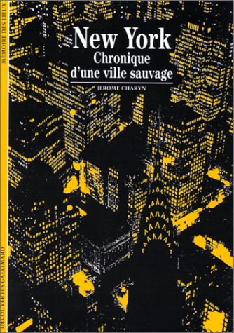 New York: chronique d'une ville sauvage