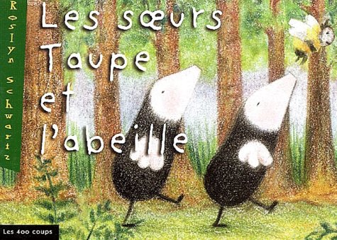 Les  soeurs Taupe et l'abeille