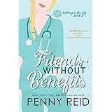 Friends Without Benefits: An Unrequited Romance (Knitting in the City)
