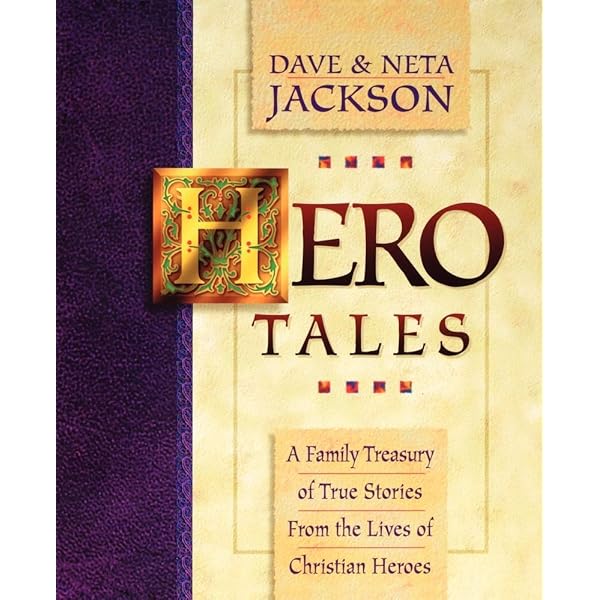 Hero Tales, Vol. 2: A family treasury of true stories from the
