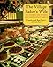 The Village Baker's Wife: The Desserts and Pastries That Made Gayle's Famous by 