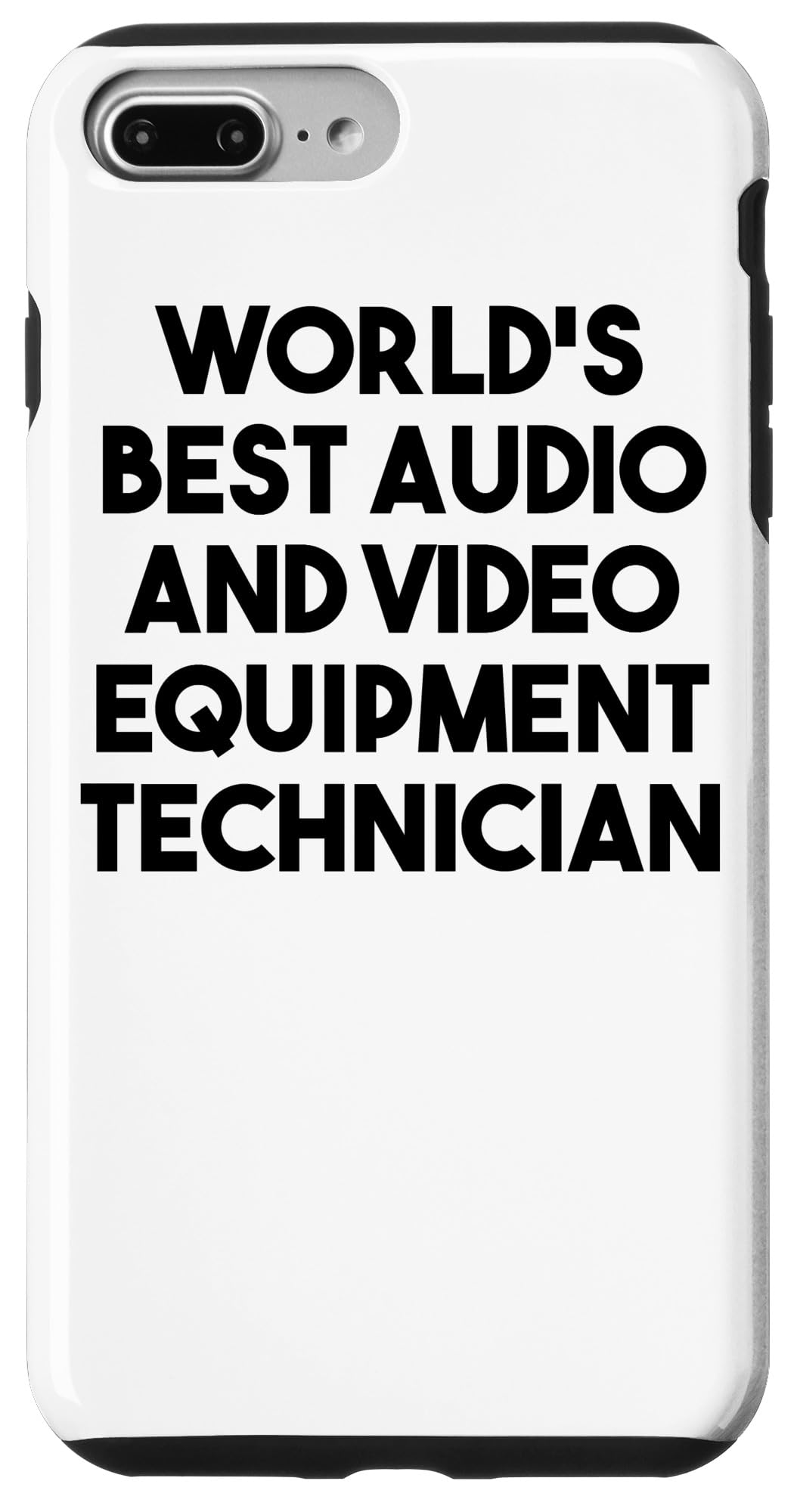 iPhone 7 Plus/8 Plus World's Best Audio And Video Equipment Technician Case