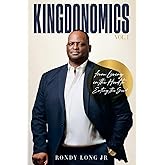 Kingdonomics: From Living in the Hood to Eating the Good