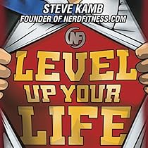 Level Up Your Life: How to Unlock Adventure and Happiness by Becoming the Hero of Your Own Story Level Up Your Life: How to Unlock Adventure and Happiness by Becoming the Hero of Your Own Story