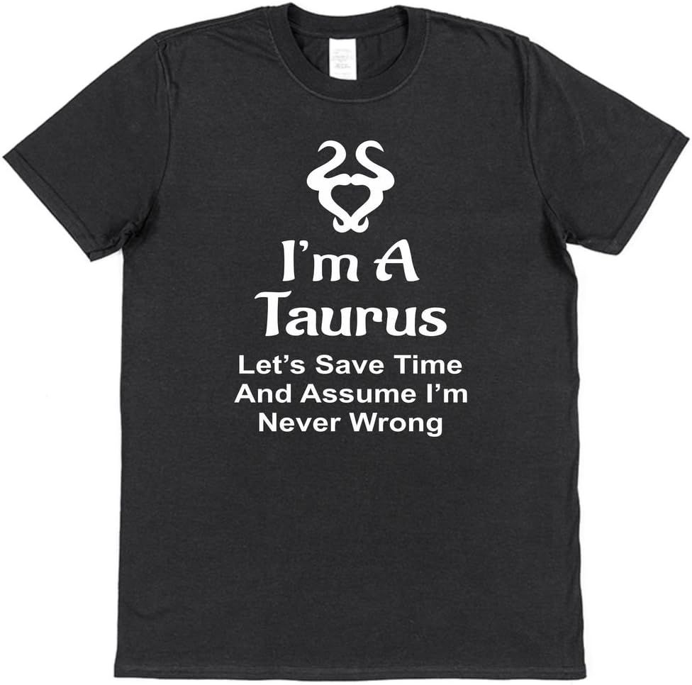 Click My Clobber, Mens, T-Shirt, I'm A Taurus I'm Never Wrong