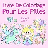 Livre De Coloriage Pour Les Filles Livre 4 Âge 4+: Belles images comme des animaux, des licornes, d by Alex Farbenland