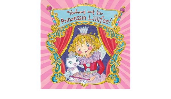 Amazon Com Vorhang Auf Fur Prinzessin Lillifee Band 10