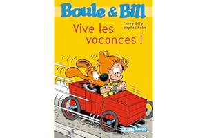 Boule et Bill - Vive les vacances !: Mes premières lectures avec Boule et Bill (Bibliomango t. 218) (French Edition)