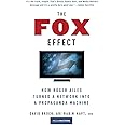 The Fox Effect: How Roger Ailes Turned a Network into a Propaganda Machine