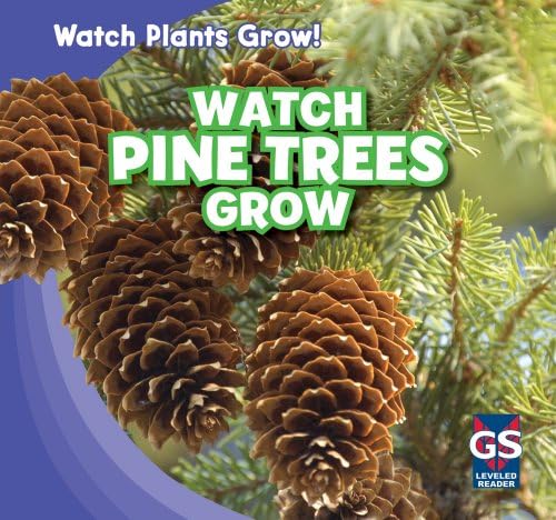 Watch Pine Trees Grow (Watch Plants Grow!) Paperback – January 1, 2011