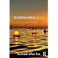 Understanding Peace: A Comprehensive Introduction