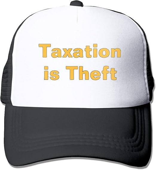 Nonebrand Unisex Taxation is Legalized Theft Trucker Hat