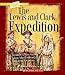The Lewis and Clark Expedition (A True Book: Westward Expansion) (A True Book (Relaunch))