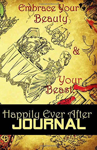 Download Embrace Your Beauty and Your Beast: Journal (Happily Ever After) Download Embrace Your Beauty and Your Beast: Journal (Happily Ever After)