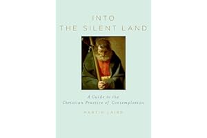 Into the Silent Land: A Guide to the Christian Practice of Contemplation