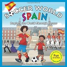 Soccer World: Spain: Explore the World Through Soccer