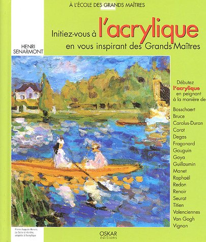 Initiez-vous à l'acrylique en vous inspirant des grands maîtres by (Hardcover)